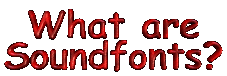 What are Soundfonts?